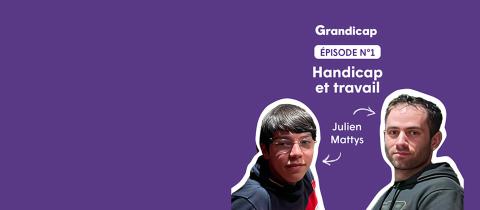 Lancement Podcast Grandicap - emploi handicap